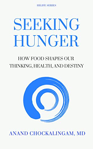 Seeking Hunger - Anand Chockalingam MD